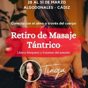 Retiro de Masaje Tántrico con Tantra Tiaga